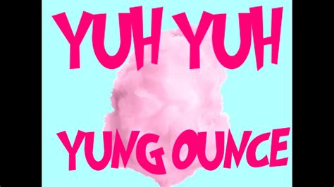 Yung Ounce Yuh Yuh Official Audio Youtube