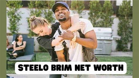 Steelo Brim Net Worth 2023 Wife Career Personal Life And More