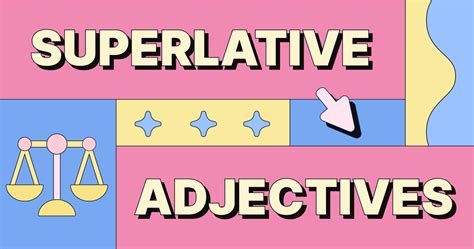 What Are Superlative Adjectives Definition And Examples Learning