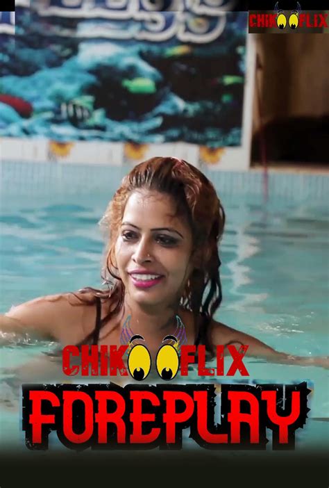 Foreplay 2020 Chikooflix Originals Hindi Short Film 720p Hdrip 194mb