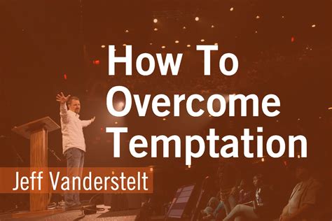 It has found its way onto indian shores and it is a battle that many of us face today. How to Overcome Temptation to Sin | Verge Network