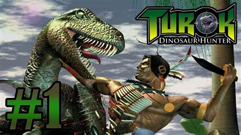 Dinosaur Hunting Turok Dinosaur Hunter 1 YouTube