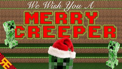 We Wish You A Merry Creeper A Minecraft Christmas Carol Youtube