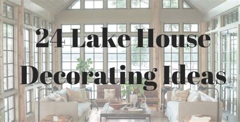 Make your new dorm room feel like home with these easy and inexpensive tips. 24 Lake House Decorating Ideas