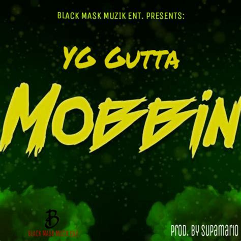 Mobbin Single By Yg Gutta Spotify