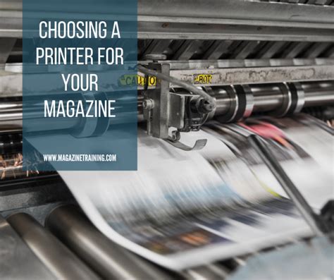 Choosing A Printer For Your Magazine Magazine Training International