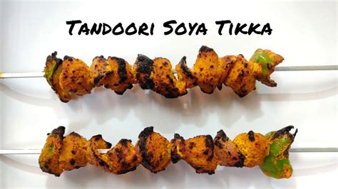 Tandoori Soya Tikka Recipe Smoky Masala Soya Tikka Veg Starter