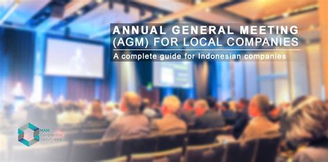 Annual General Meeting Agm In Indonesia Mam Corporate Solutions