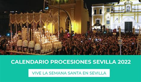 Calendario Procesiones En Semana Santa Sevilla 2022