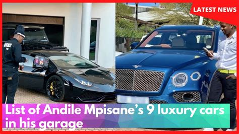 List Of Andile Mpisanes Luxury Cars In His Garage Youtube