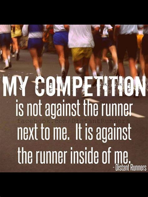 Competition Running Motivation Quotes Running Quotes Fitness Quotes