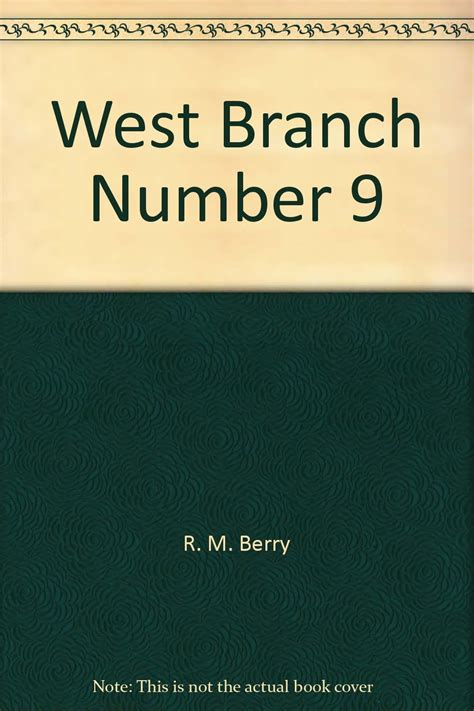 West Branch Number 9 R M Berry Stuart Dybek Walter Cummins George