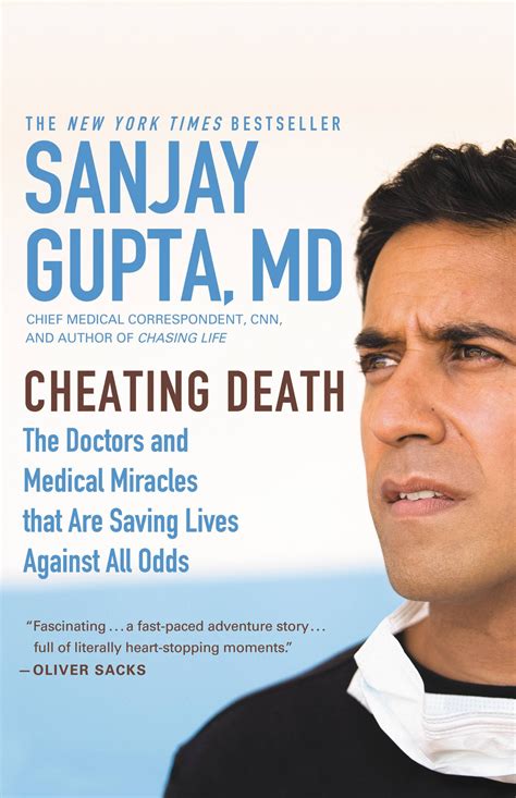 Sanjay gupta is cnn's chief medical correspondent and author of a new novel, monday mornings. Cheating Death by Sanjay Gupta | Hachette Book Group