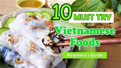 10 Must Try Vietnamese Foods Youtube