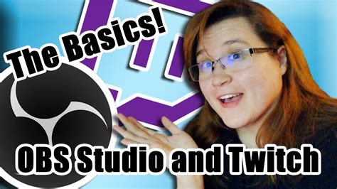 OBS Studio Basics Getting Ready For Twitch YouTube