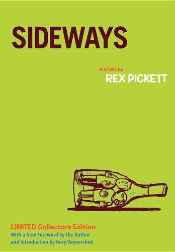 Sideways And Vertical 2 Book Collector S Edition Signed By Author By Rex Pickett Goodreads