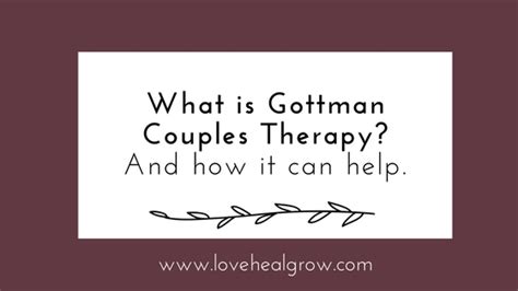 Gottman Couples Therapy Sacramento Therapist Love Heal Grow