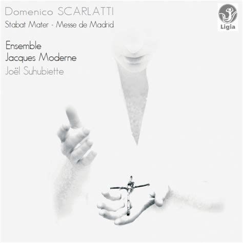 Scarlatti Stabat Mater And Madrid Mass And Te Deum Album By Domenico