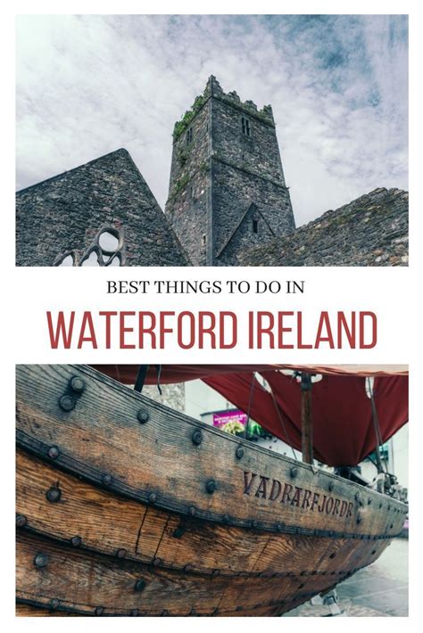 Cool Things To Do In Waterford Ireland Waterford Ireland Ireland