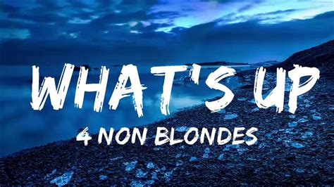 Non Blondes What S Up Lyrics Youtube