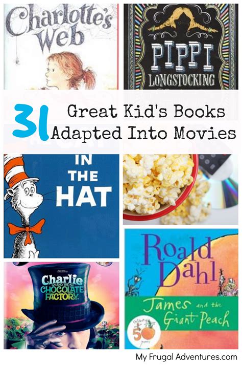 31 Great Kids Books Adapted Into Movies My Frugal Adventures
