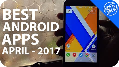 5 Best Android Apps You Must Try April 2017 Youtube