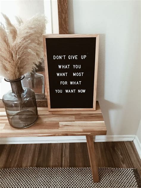 Dont Give Up What You Want Most For What You Want Now Ispirational
