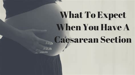 What To Expect When You Have A Caesarean Section Mum Thats Me