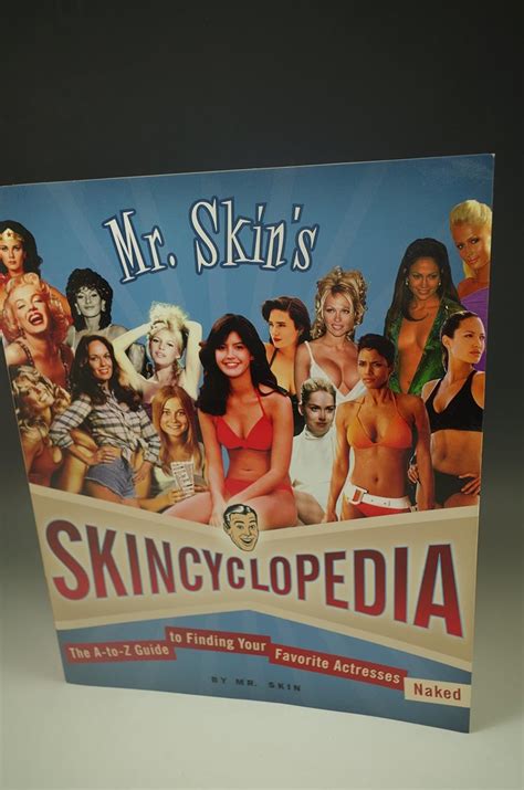 Mr Skin S Skincyclopedia The A To Z Guide To Finding Your Favorite