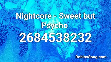 Roblox is a game that contains several smaller games inside of it. Nightcore - Sweet but Psycho Roblox ID - Roblox Music Code ...