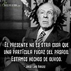 130 Frases de Jorge Luis Borges | La eternidad de la escritura [Imágenes]