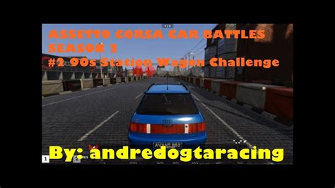 Assetto Corsa Car Battles S2 2 90s Station Wagon Challenge YouTube
