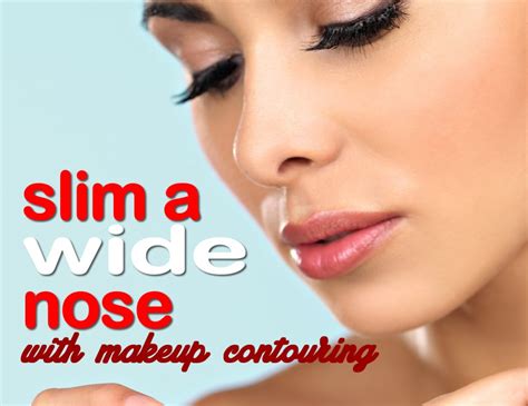 A wide nose has a long bridge and to create the illusion of a contoured nose 6. Makeup Contouring Tips: Slim a Wide Nose | Sassy Dove
