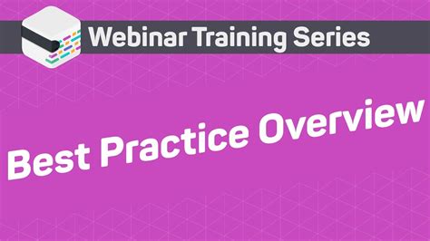 Webinar Training Series Best Practice Overview Youtube