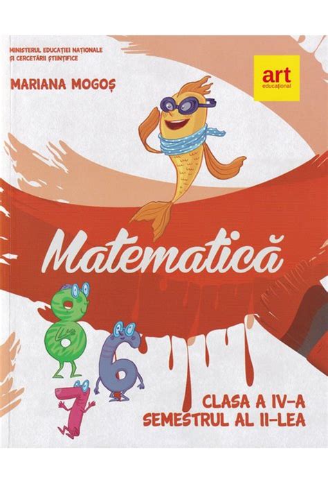 Matematica Manual Pentru Clasa A Iv A Semestrul Al Ii Lea Mariana Mogos