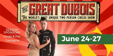 Review THE GREAT DUBOIS At Gretna Theatre