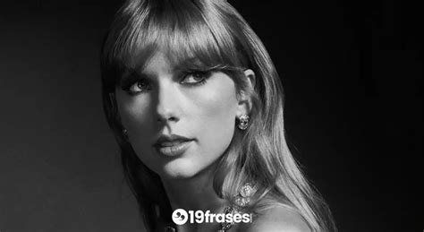 Las 166 Mejores Frases De Taylor Swift