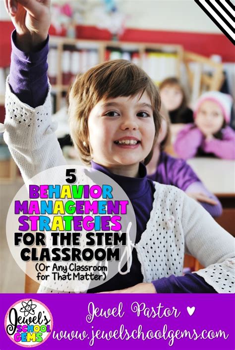 5 Behavior Management Strategies For The Stem Classroom Or Any