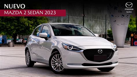 Nuevo Mazda 2 Sedán 2023 Youtube