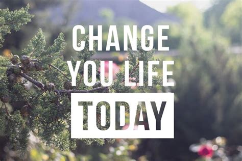 Change Your Life Today Motivational Quote Stock Image Image Of