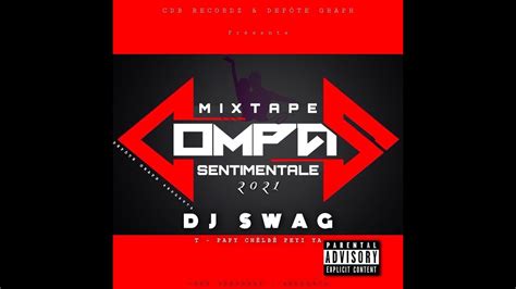 Mixtape Compas Sentimentale By Dj Swag 2021 Youtube