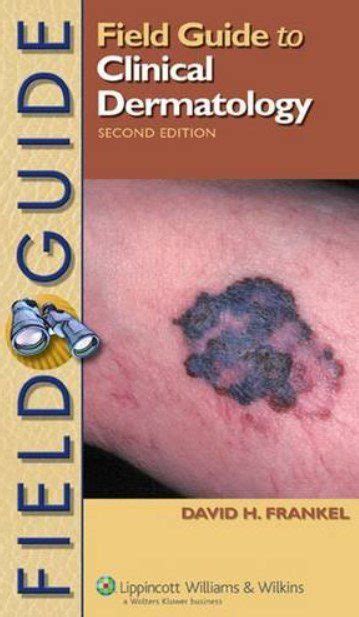 Field Guide To Clinical Dermatology Pdf Free Download Medical Study Zone