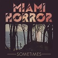Actualités Electroniques / EN / Miami Horror - Sometimes