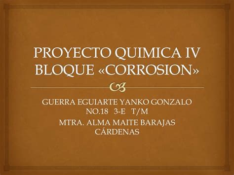 Proyecto Quimica Iv Bloque Corrosion Ppt