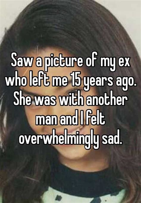 Saw A Picture Of My Ex Who Left Me 15 Years Ago She Was With Another