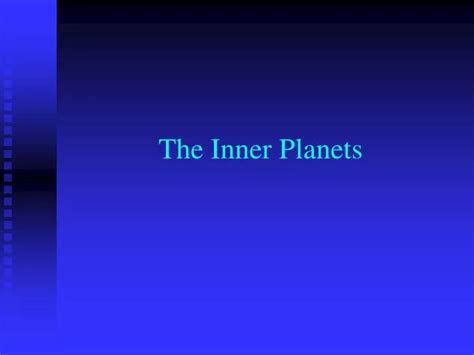 Ppt The Inner Planets Powerpoint Presentation Free Download Id5934906