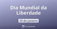 Dia Mundial da Liberdade | 23 de janeiro - Calendarr