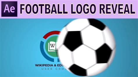 After Effects Tutorial 3d Football Logo Reveal Animation Youtube