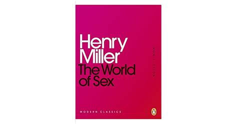 The World Of Sex By Henry Miller
