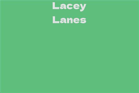 Lacey Lanes Facts Bio Career Net Worth Aidwiki